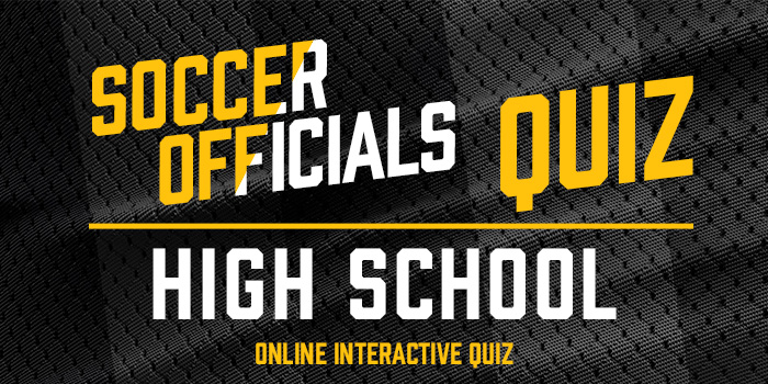 High School Soccer Officials Quiz